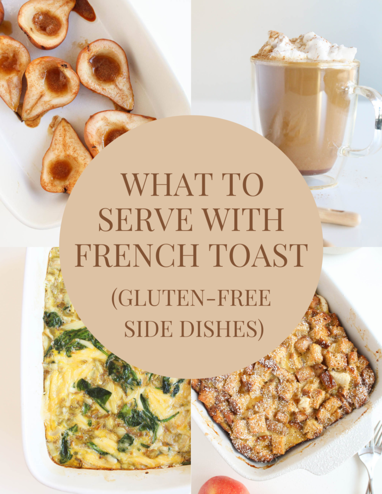 What To Serve With French Toast (Gluten-Free Side Dishes)